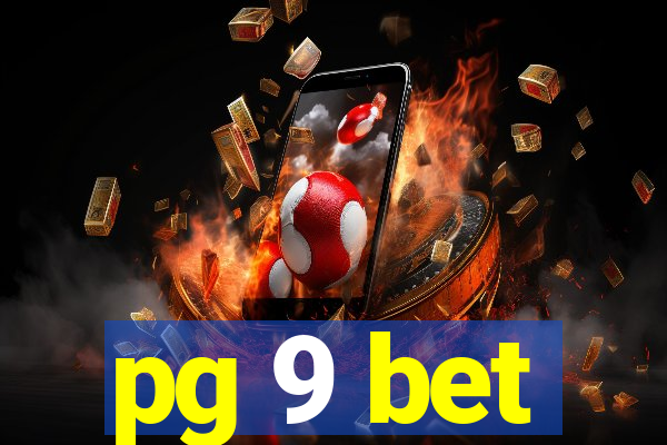 pg 9 bet
